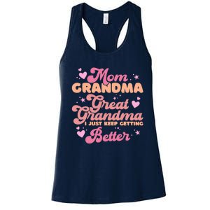 Mom Grandma Great Grandma I Just Keep Getting Better Women's Racerback Tank