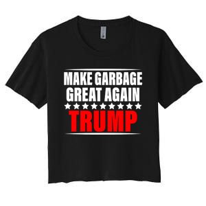 Make Garbage Great Again Garbage For Trump 2024 Women's Crop Top Tee