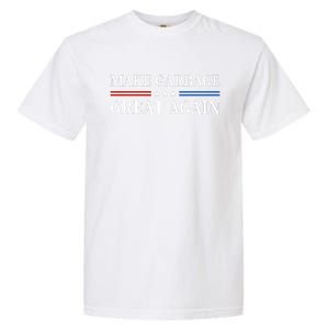 Make Garbage Great Again Garment-Dyed Heavyweight T-Shirt