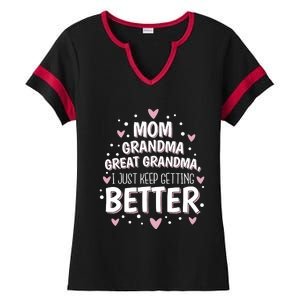 Mom Grandma Great Grandma, I Just Keep Getting Better Ladies Halftime Notch Neck Tee