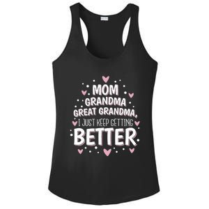 Mom Grandma Great Grandma, I Just Keep Getting Better Ladies PosiCharge Competitor Racerback Tank