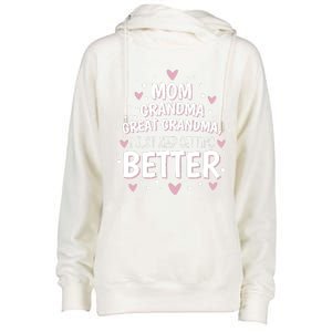 Mom Grandma Great Grandma, I Just Keep Getting Better Womens Funnel Neck Pullover Hood