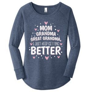 Mom Grandma Great Grandma, I Just Keep Getting Better Women's Perfect Tri Tunic Long Sleeve Shirt