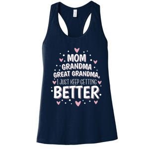 Mom Grandma Great Grandma, I Just Keep Getting Better Women's Racerback Tank