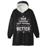 Mom Grandma Great Grandma, I Just Keep Getting Better Hooded Wearable Blanket