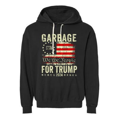 Make Garbage Great Again Garbage For Trump 2024 Garment-Dyed Fleece Hoodie