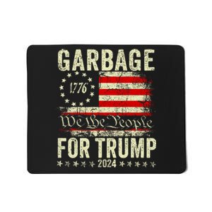 Make Garbage Great Again Garbage For Trump 2024 Mousepad