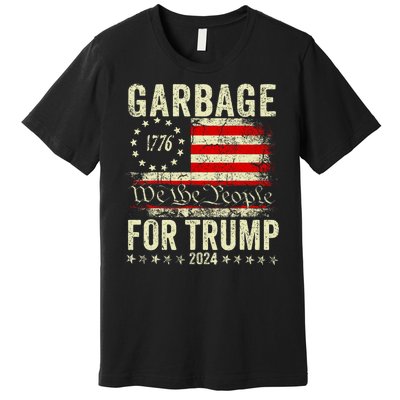 Make Garbage Great Again Garbage For Trump 2024 Premium T-Shirt