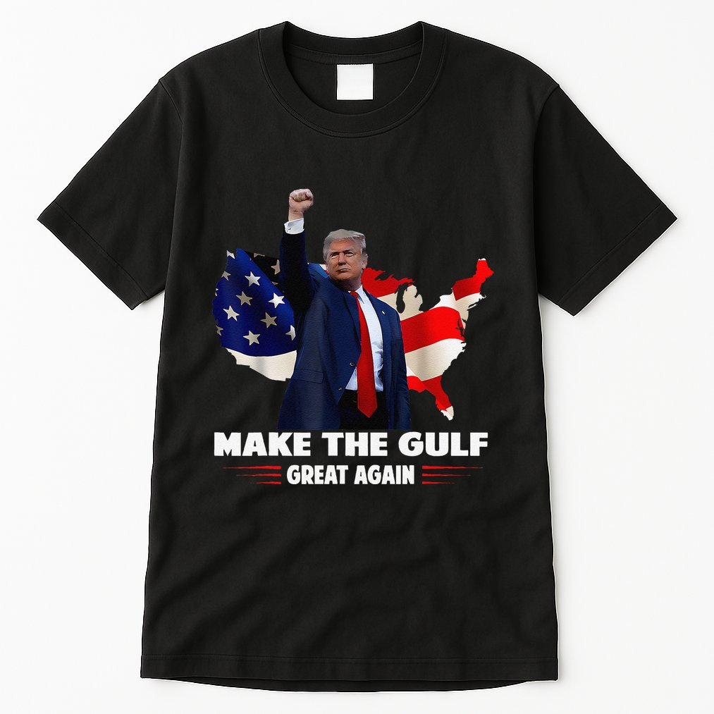 Make Gulf Great Again Funny Trump Gulf Of Mexico Tall T-Shirt