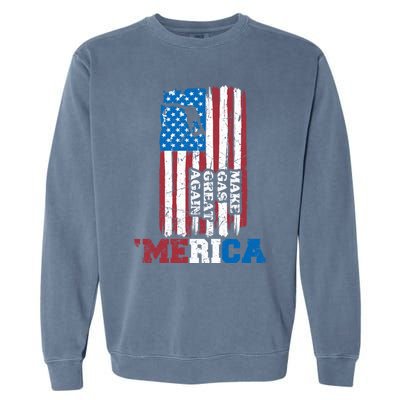 Make Gas Great Again Merica Petrol Pump Us Flag Great Gift Garment-Dyed Sweatshirt