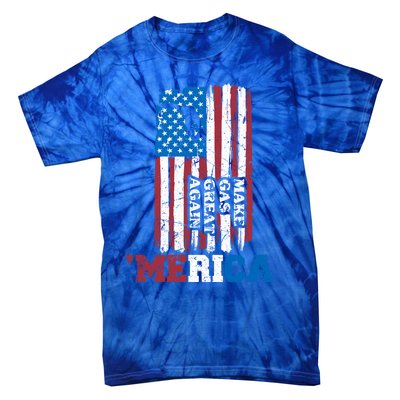 Make Gas Great Again Merica Petrol Pump Us Flag Great Gift Tie-Dye T-Shirt