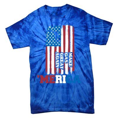 Make Gas Great Again Merica Petrol Pump Us Flag Gift Tie-Dye T-Shirt