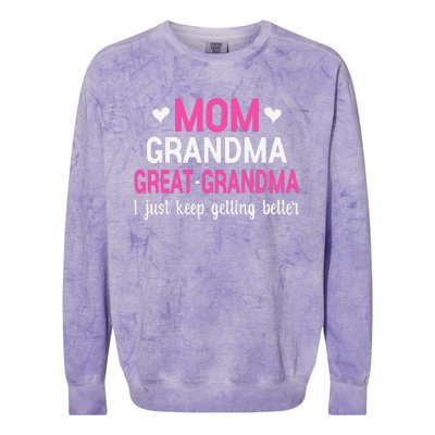 Mom Grandma Great Grandma I Just Keep Getting Better Mother Colorblast Crewneck Sweatshirt