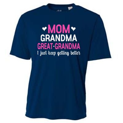 Mom Grandma Great Grandma I Just Keep Getting Better Mother Cooling Performance Crew T-Shirt