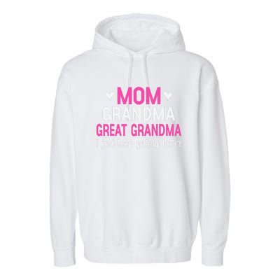 Mom Grandma Great Grandma I Just Keep Getting Better Mother Garment-Dyed Fleece Hoodie