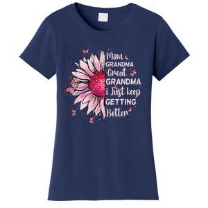 Mom Grandma Great Grandma I Just Keep Getting Better Mother Women's T-Shirt