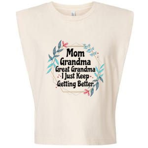 Mom Grandma Great Grandma I Just Keep Getting Better Garment-Dyed Women's Muscle Tee