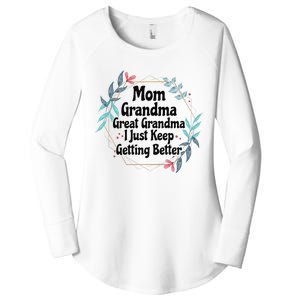 Mom Grandma Great Grandma I Just Keep Getting Better Women's Perfect Tri Tunic Long Sleeve Shirt