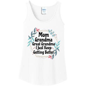 Mom Grandma Great Grandma I Just Keep Getting Better Ladies Essential Tank