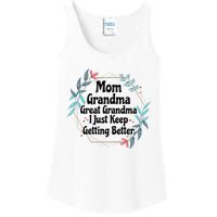 Mom Grandma Great Grandma I Just Keep Getting Better Ladies Essential Tank