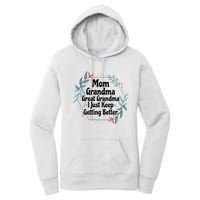 Mom Grandma Great Grandma I Just Keep Getting Better Women's Pullover Hoodie