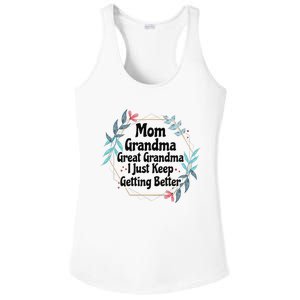 Mom Grandma Great Grandma I Just Keep Getting Better Ladies PosiCharge Competitor Racerback Tank