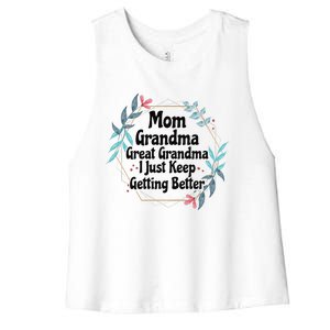 Mom Grandma Great Grandma I Just Keep Getting Better Women's Racerback Cropped Tank