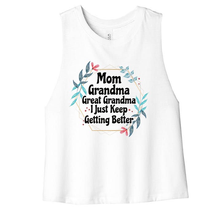 Mom Grandma Great Grandma I Just Keep Getting Better Women's Racerback Cropped Tank