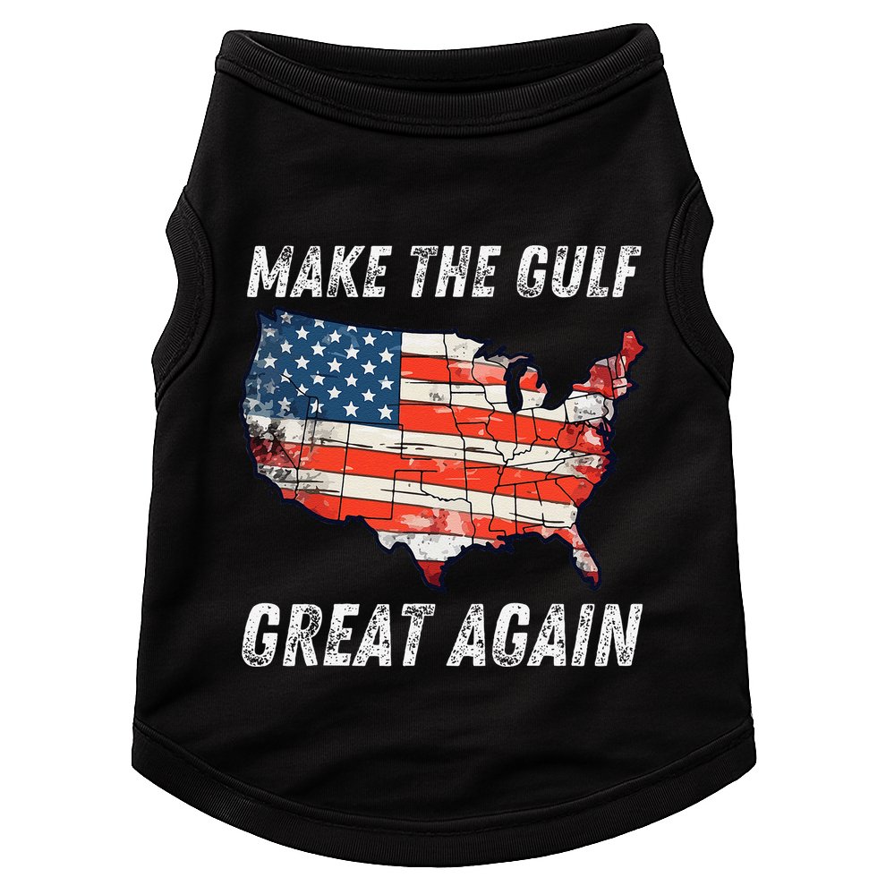 Make Gulf Great Again Trump Gulf Of Usa America Trump Doggie Tank