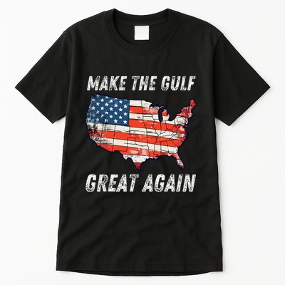 Make Gulf Great Again Trump Gulf Of Usa America Trump Tall T-Shirt
