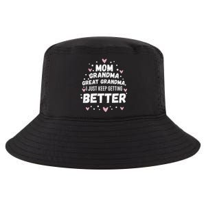 Mom Grandma Great Grandma, I Just Keep Getting Better Cool Comfort Performance Bucket Hat