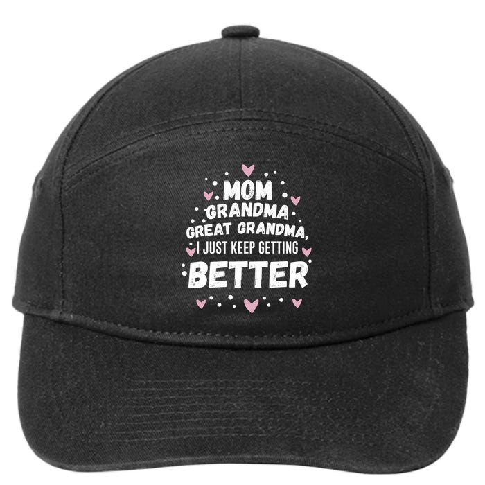 Mom Grandma Great Grandma, I Just Keep Getting Better 7-Panel Snapback Hat