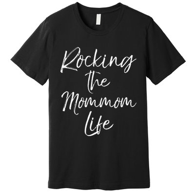 Music Grandma Gift From Grandkids Rocking The Mommom Life Premium T-Shirt