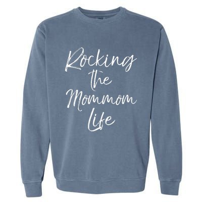 Music Grandma Gift From Grandkids Rocking The Mommom Life Garment-Dyed Sweatshirt