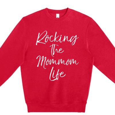 Music Grandma Gift From Grandkids Rocking The Mommom Life Premium Crewneck Sweatshirt