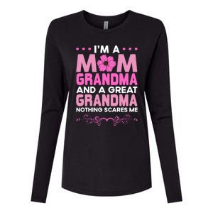 Mom Grandma Great Grandma Nothing Scare Me Funny Grandmother Gift Womens Cotton Relaxed Long Sleeve T-Shirt