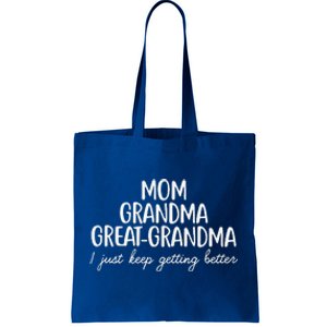 Mom Grandma Great Grandma I Keep Getting Better Mom Gifts Tote Bag