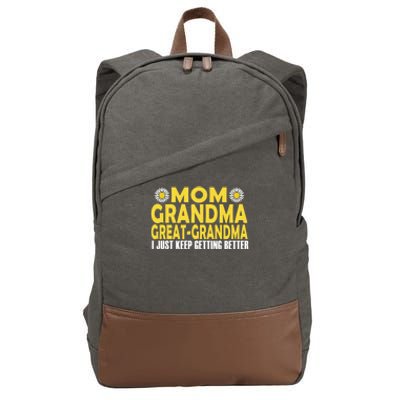 Mom Grandma Great Grandma I Just Keep Getting Better Gift Cotton Canvas Backpack