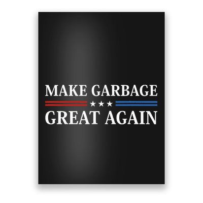 Make Garbage Great Again Poster