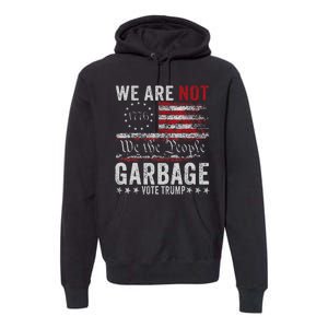 Make Garbage Great Again Garbage For Trump 2024 Premium Hoodie