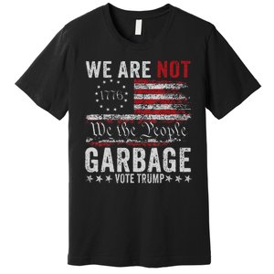 Make Garbage Great Again Garbage For Trump 2024 Premium T-Shirt