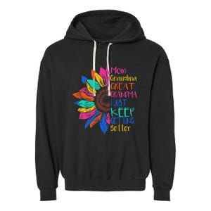 Mom Grandma Great Grandma I Just Keep Getting Better Garment-Dyed Fleece Hoodie