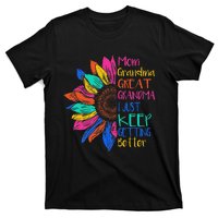 Mom Grandma Great Grandma I Just Keep Getting Better T-Shirt