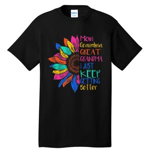 Mom Grandma Great Grandma I Just Keep Getting Better Tall T-Shirt