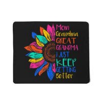 Mom Grandma Great Grandma I Just Keep Getting Better Mousepad