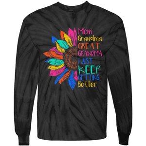 Mom Grandma Great Grandma I Just Keep Getting Better Tie-Dye Long Sleeve Shirt