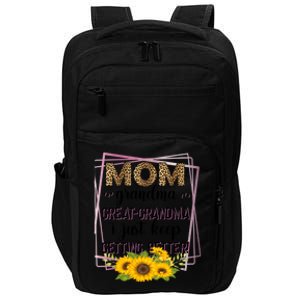 Mom Grandma Greatfunny Giftgrandma I Just Keep Getting Better Leopard Gift Impact Tech Backpack