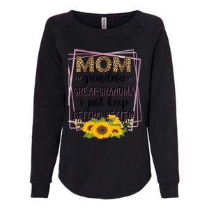 Mom Grandma Greatfunny Giftgrandma I Just Keep Getting Better Leopard Gift Womens California Wash Sweatshirt