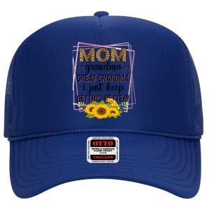 Mom Grandma Greatfunny Giftgrandma I Just Keep Getting Better Leopard Gift High Crown Mesh Back Trucker Hat