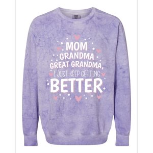 Mom Grandma Great Grandma I Just Keep Getting Better Colorblast Crewneck Sweatshirt